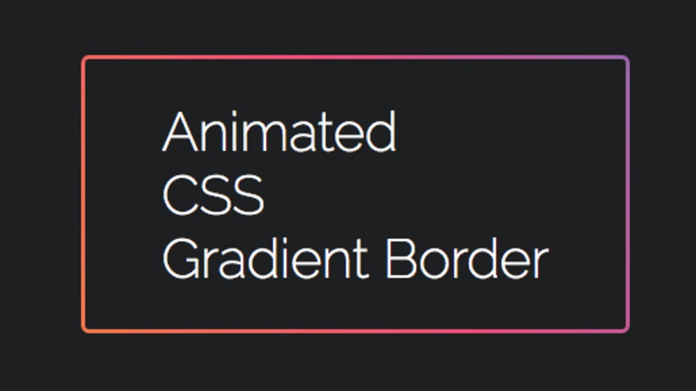 Animated CSS Gradient Border