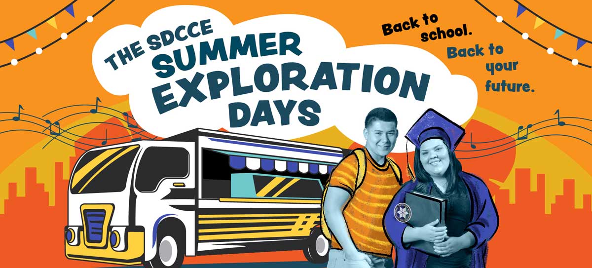 The SDCCE Summer Exploration Days | Back to school. Back to your future.