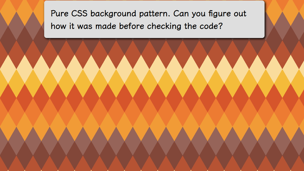 Pure CSS pattern: rhombic 🔥 (under 380 bytes compiled code, minified)