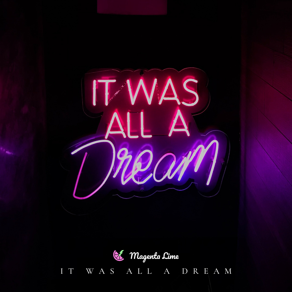 Album cover: It was All a Dream by Magenta Lime.