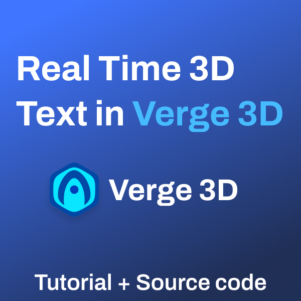 Real time 3d text in Verge 3d with source file